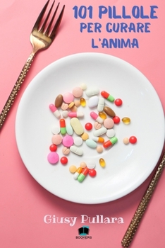 Paperback 101 Pillole per curare l'anima [Italian] Book