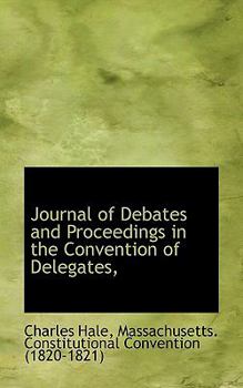 Journal of Debates and Proceedings in the Convention of Delegates