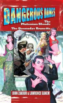 Mass Market Paperback Dangerous Dames: The Plutonium Blonde/The Doomsday Brunette Book