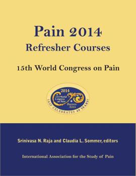 Paperback Pain 2014 Refresher Courses: 15th World Congress on Pain: 15th World Congress on Pain Book