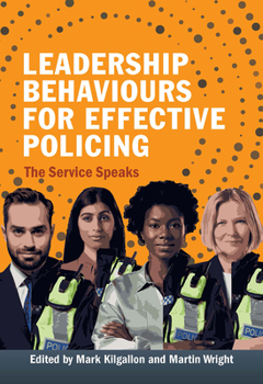 Leadership Behaviours for Effective Policing: The Service Speaks