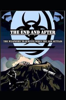 Paperback The End and After: Weaponry Book