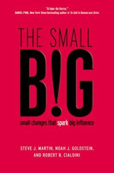 Hardcover The Small Big: Small Changes That Spark Big Influence Book