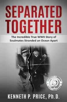 Paperback Separated Together: The Incredible True WWII Story of Soulmates Stranded an Ocean Apart Book