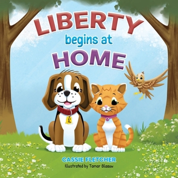 Paperback Liberty Begins at Home: An animal adventure book about the importance of home Book