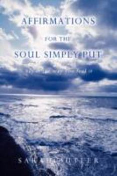 Paperback Affirmations for the Soul Simply Put: Say It the Way You Feel It Book