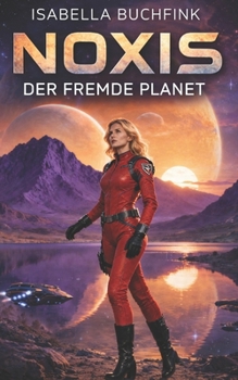 Noxis: Der fremde Planet