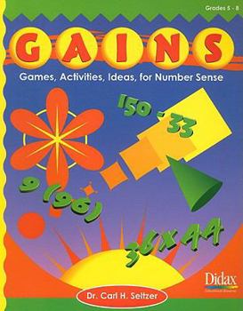 Paperback G.A.I.N.S., Grades 5-8: Games, Activities, Ideas for Number Sense Book