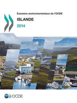 Examens environnementaux de l'Ocde : Islande 2014