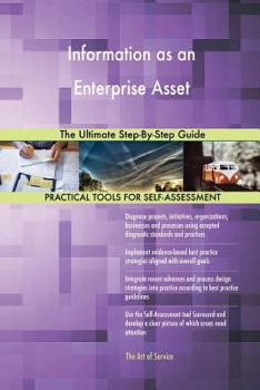 Paperback Information as an Enterprise Asset The Ultimate Step-By-Step Guide Book