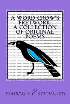 Paperback A Word Crow's Fretwork: A Collection of Poems Book