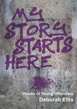 Paperback My Story Starts Here: Voices of Young Offenders Book