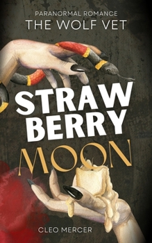 Paperback The Wolf Vet: Strawberry Moon Book