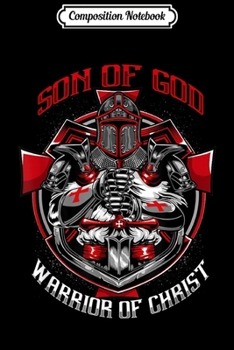 Composition Notebook: Knights Templar Son Of God Warrior Of Christ  Journal/Notebook Blank Lined Ruled 6x9 100 Pages