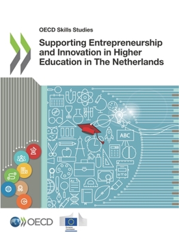 Paperback OECD Skills Studies Supporting Entrepreneurship and Innovation in Higher Education in The Netherlands Book