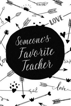 Paperback Someone's Favorite Teacher: Awesome lined journal to show your appreciation to a teacher Book