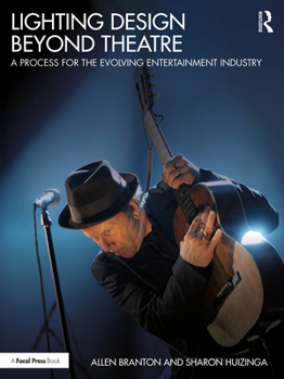 Paperback Lighting Design Beyond Theatre: A Process for the Evolving Entertainment Industry Book