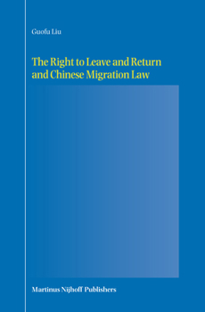 Hardcover The Right to Leave and Return and Chinese Migration Law Book