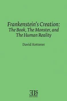 Paperback Frankenstein's Creation: The Book, The Monster, and the Human Reality Book