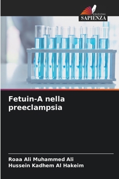 Fetuin-A nella preeclampsia (Italian Edition)