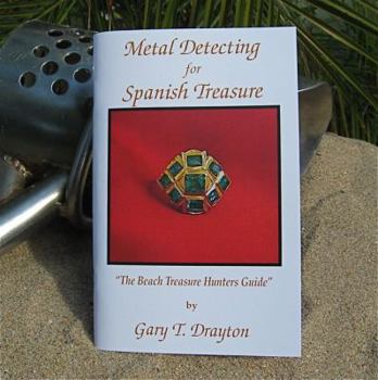 Paperback Metal Detecting for Spanish Treasure Book