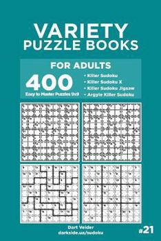 Paperback Variety Puzzle Books for Adults - 400 Easy to Master Puzzles 9x9: Killer Sudoku, Killer Sudoku X, Killer Sudoku Jigsaw, Argyle Killer Sudoku (Volume 2 Book