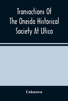 Paperback Transactions Of The Oneida Historical Society At Utica Book