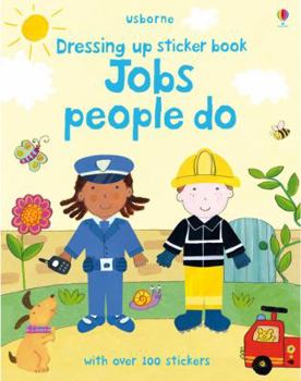 Jobs People Do - Dressing Up Sticker Book - Book  of the Getting Dressed Sticker Books