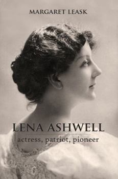 Hardcover Lena Ashwell: Actress, Patriot, Pioneer Book
