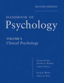 Handbook of Psychology, Clinical Psychology - Book #8 of the Handbook of Psychology