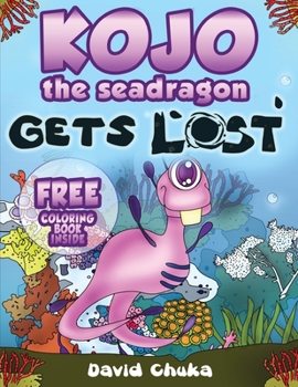 Paperback Kojo the Sea Dragon Gets Lost Book