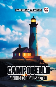 Paperback Campobello An Historical Sketch Book