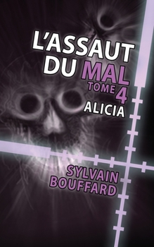 Paperback Assaut du Mal - tome 4: Alicia [French] Book