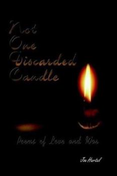 Paperback Not One Discarded Candle: Poems of Love and War Book