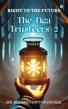 Paperback The Tiga Trusteers-2: Right to the Future Book