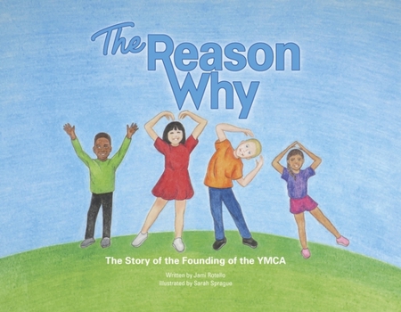 Paperback The Reason Why: The Story of the Founding of the YMCA Book