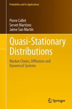 Hardcover Quasi-Stationary Distributions: Markov Chains, Diffusions and Dynamical Systems Book