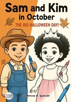 Sam and Kim in October:: THE BIG HALLOWEEN DAY (Sam and Kim's Adventures)