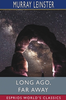 Paperback Long Ago, Far Away (Esprios Classics) Book