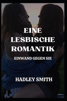 Paperback Eine Lesbische Romanze: Einwand Gegen Sie [German] Book