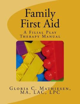 Paperback Family First Aid: A Filial Play Therapy Manual Book