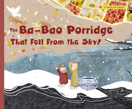 Paperback The Ba-Bao Porridge That Fell from the Sky! Book