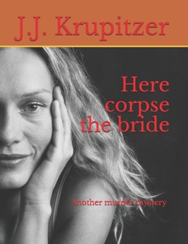 Paperback Here corpse the bride: Another murder mystery Book