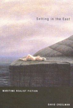 Hardcover Setting in the East: Maritime Realist Fiction Book