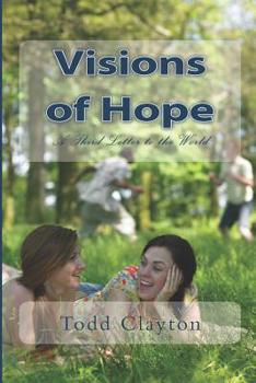 Paperback Visions of Hope: A Third Letter to the World Book