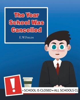 Paperback The Year School Was Cancelled Book