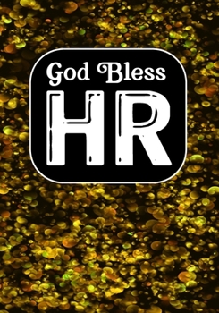 God Bless HR: Funny Appreciation Notebook for Human Resources employee or boss, cute original adult gag gift for coworker (employee appreciation gifts)