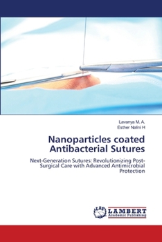 Paperback Nanoparticles coated Antibacterial Sutures Book