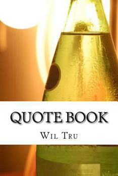 Quote Book: Book of 1000 Quotes to Help You Find Inspiration and Motivation