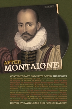 Hardcover After Montaigne: Contemporary Essayists Cover the Essays Book